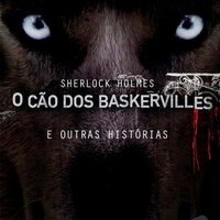 O Cão dos Baskervilles e Outras Histórias - Sir Arthur Conan Doyle