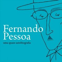 Fernando Pessoa – Uma Quase Autobiografia - Jose Paulo Cavalcanti Filho