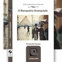 O Banqueiro Anarquista - Fernando Pessoa