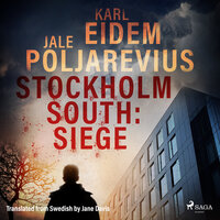 Stockholm South: Siege - Karl Eidem, Jale Poljarevius