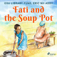 Fati and the Soup Pot - Eric Nii Addy, Osu Library Fund