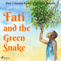 Fati and the Green Snake - Osu Library Fund, Therson Boadu