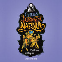 Le Cronache di Narnia - 7. L'ultima battaglia - C.S. Lewis