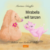 Mirabella will tanzen - Martina Schaeffer
