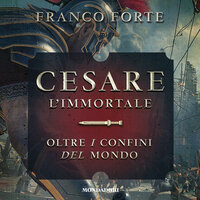 Cesare l'immortale - Franco Forte