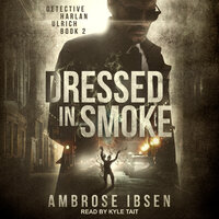 Dressed in Smoke - Ambrose Ibsen