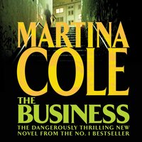 The Business: A compelling suspense thriller of danger and destruction - Martina Cole