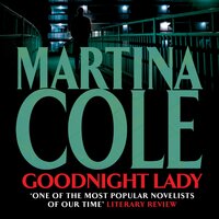Goodnight Lady: A compelling thriller of power and corruption - Martina Cole