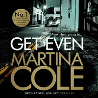 Get Even: A dark thriller of murder, mystery and revenge - Martina Cole
