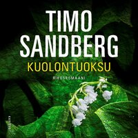 Kuolontuoksu: Rikosromaani - Timo Sandberg