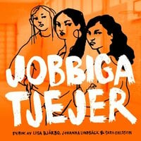 Jobbiga tjejer - Lisa Bjärbo, Sara Ohlsson, Johanna Lindbäck, Stina Wirsén
