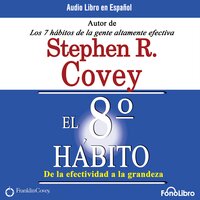 El Octavo Hábito - Stephen R. Covey