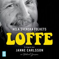 Hela svenska folkets Loffe - Mikael Jansson