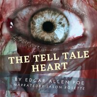The Tell-Tale Heart - Edgar Allen Poe