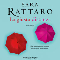 La giusta distanza - Sara Rattaro