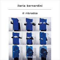 Il ritratto - Ilaria Bernardini