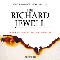 Il caso Richard Jewell: La storia di un uomo in cerca di giustizia