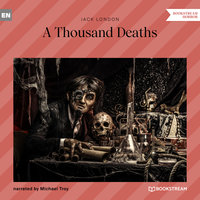 A Thousand Deaths - Jack London