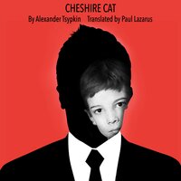 Cheshire Cat - Paul Lazarus, Alexander Tsypkin