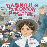 Hannah G. Solomon Dared to Make a Difference