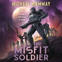 The Misfit Soldier - Michael Mammay