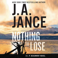 Nothing to Lose - J.A. Jance