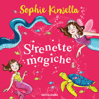 Io e Fata Mammetta 4. Sirenette Magiche - Sophie Kinsella