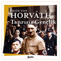Tanrısız Gençlik - Ödön von Horvath
