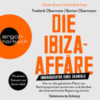 Die Ibiza-Affäre: Innenansichten eines Skandals - Frederik Obermaier, Bastian Obermayer