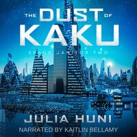 The Dust of Kaku - Julia Huni