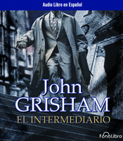 El Intermediario - John Grisham