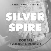 Silver Spire: A Nero Wolfe Mystery - Robert Goldsborough