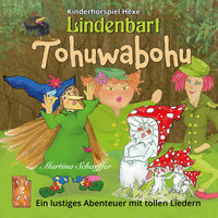 Tohuwabohu: Ein lustiges Abenteuer mit tollen Liedern - Martina Schaeffer