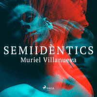 Semiidèntics - Muriel Villanueva