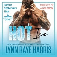 HOT Ice: A Military Romantic Suspense Novel - Lynn Raye Harris