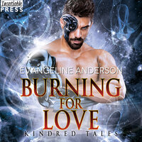 Burning for Love - Evangeline Anderson