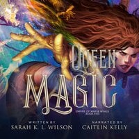Queen Magic - Sarah K. L. Wilson
