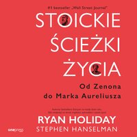 Stoickie ścieżki życia. Od Zenona do Marka Aureliusza - Stephen Hanselman, Ryan Holiday