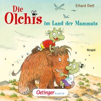 Die Olchis im Land der Mammuts - Erhard Dietl