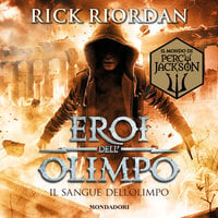 Eroi dell'Olimpo -5. Il sangue dell'Olimpo - Rick Riordan