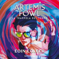 Artemis Fowl - 6. La trappola del tempo - Eoin Colfer