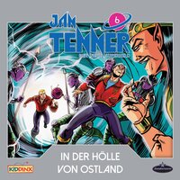 Jan Tenner - Der neue Superheld: In der Hölle von Ostland - Kevin Hayes