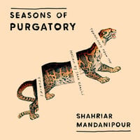Seasons of Purgatory - Shahriar Mandanipour