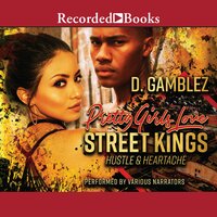 Pretty Girls Love Street Kings: Hustle & Heartache - D. Gamblez