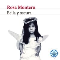 Bella y oscura - Rosa Montero