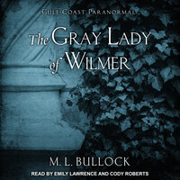 The Gray Lady of Wilmer - M. L. Bullock