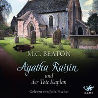 Agatha Raisin und der tote Kaplan - M.C. Beaton