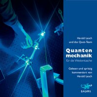 Quantenmechanik für die Westentasche - Harald Lesch, Quot-Team