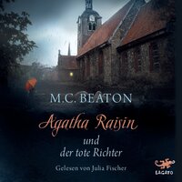 Agatha Raisin und der tote Richter - M.C. Beaton