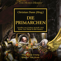 The Horus Heresy: Die Primarchen - Graham McNeill